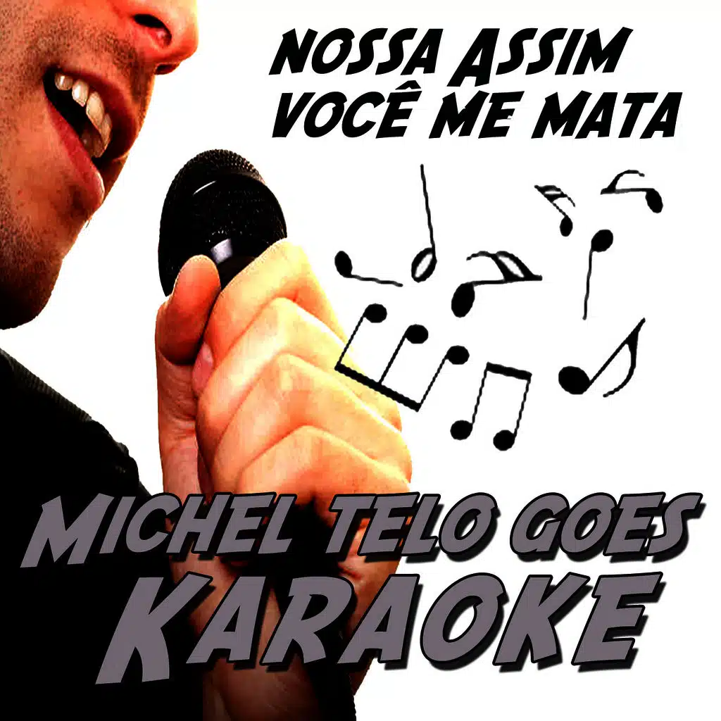 Nossa Assim Você Me Mata (Karaoke Version)