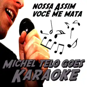 Nossa Assim Você Me Mata (Karaoke Version)