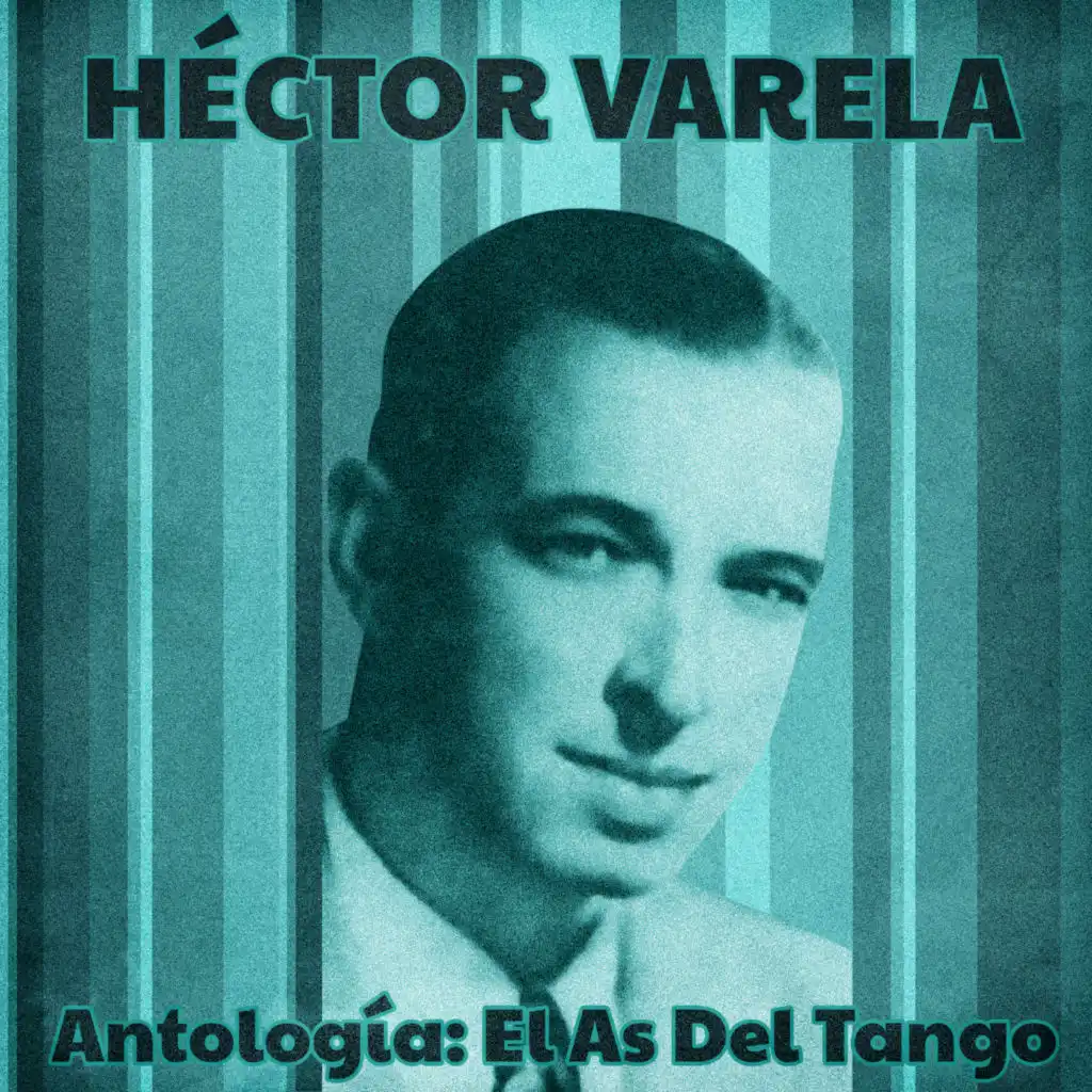 Antología: El As Del Tango (Remastered)