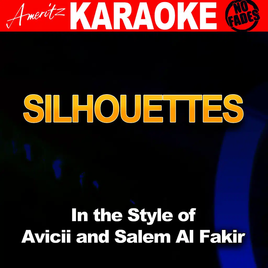 Silhouettes (In the Style of Avicii Feat. Salem AL Fakir) [Karaoke Version]