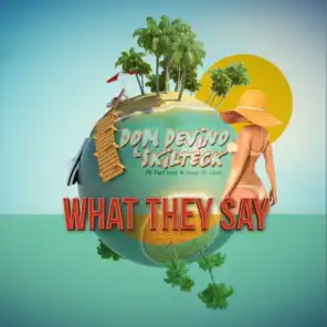 What They Say (feat. Karl Wolf) (Radio Edit)