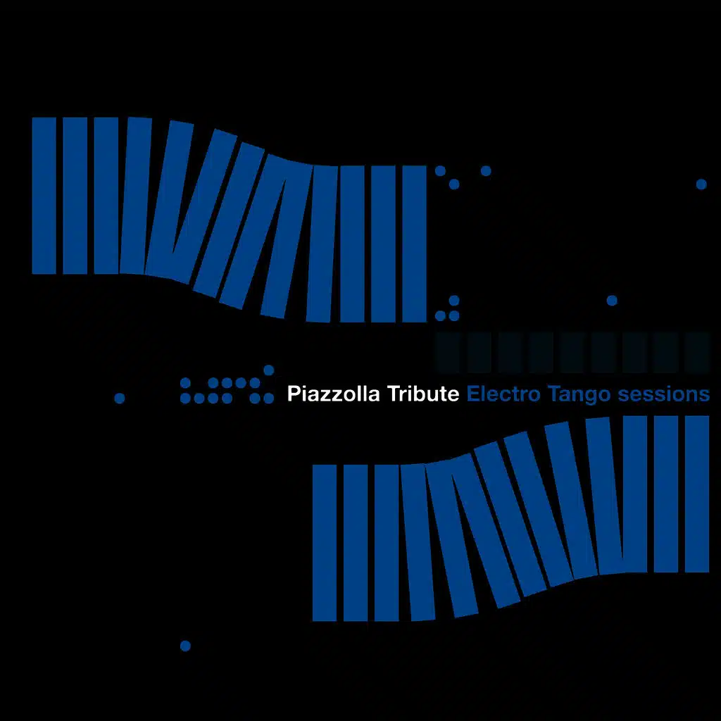 Piazzolla Tribute Electro Tango Sessions