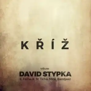 Kříž (Tribute David Stypka) (Live) [feat. Bandjeez]