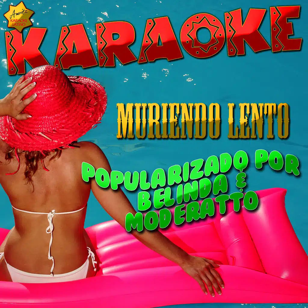 Muriendo Lento (Popularizado por Belinda & Moderatto) [Karaoke Version]
