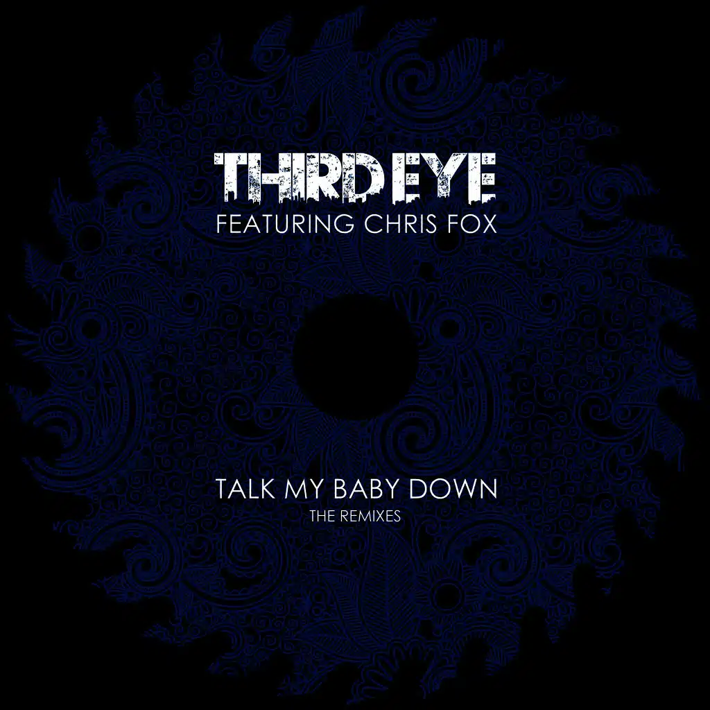 Talk My Baby Down - The Remixes