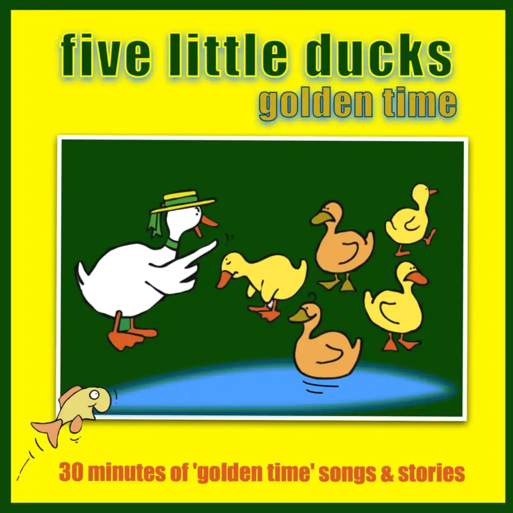 Five Little Ducks - Golden Time