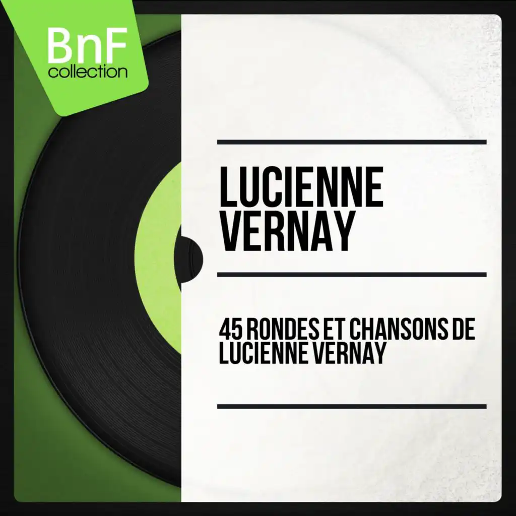 45 rondes et chansons de Lucienne Vernay