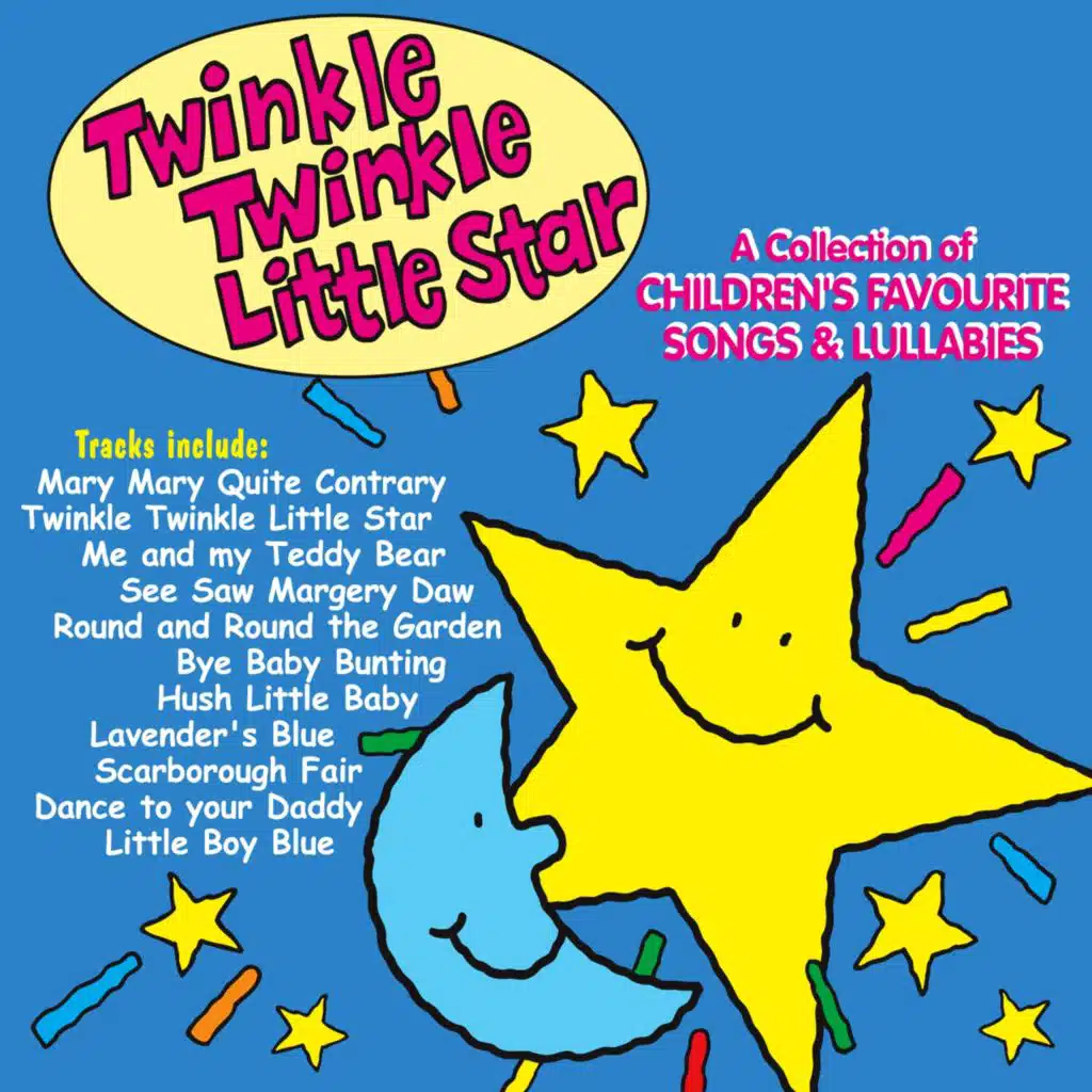 Twinkle Twinkle Little Star (A Collection of Children's Favourite Songs & Lullabies)