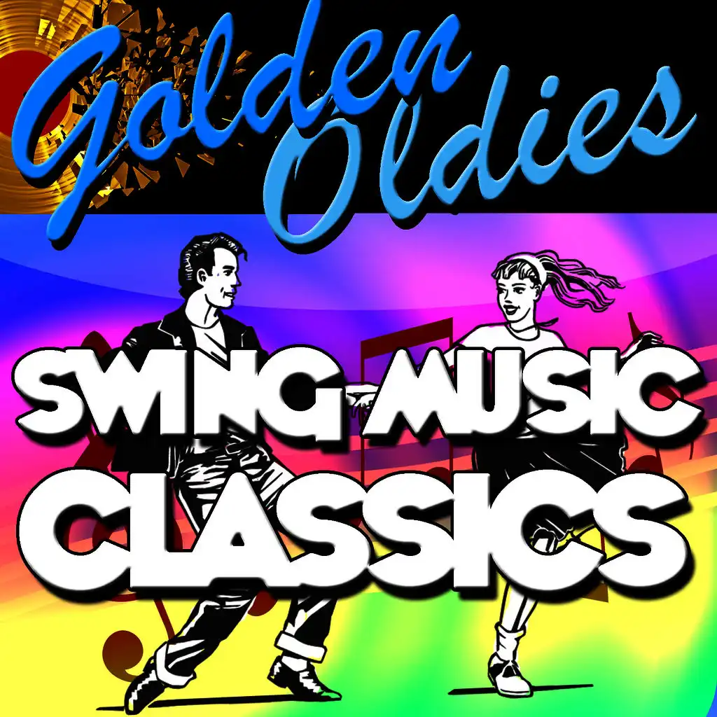 Golden Oldies: Swing Music Classics