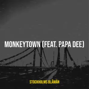 Monkeytown (feat. papa dee)