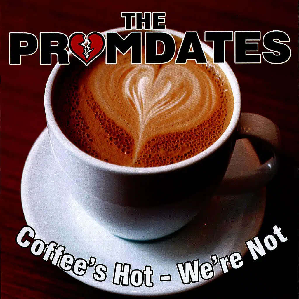 Coffee's Hot, We're Not