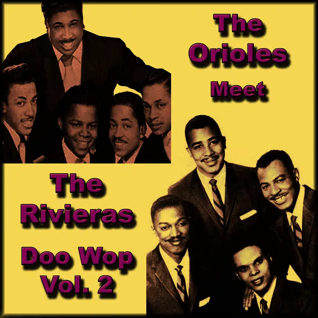 The Orioles Meet the Rivieras Doo Wop, Vol. 2