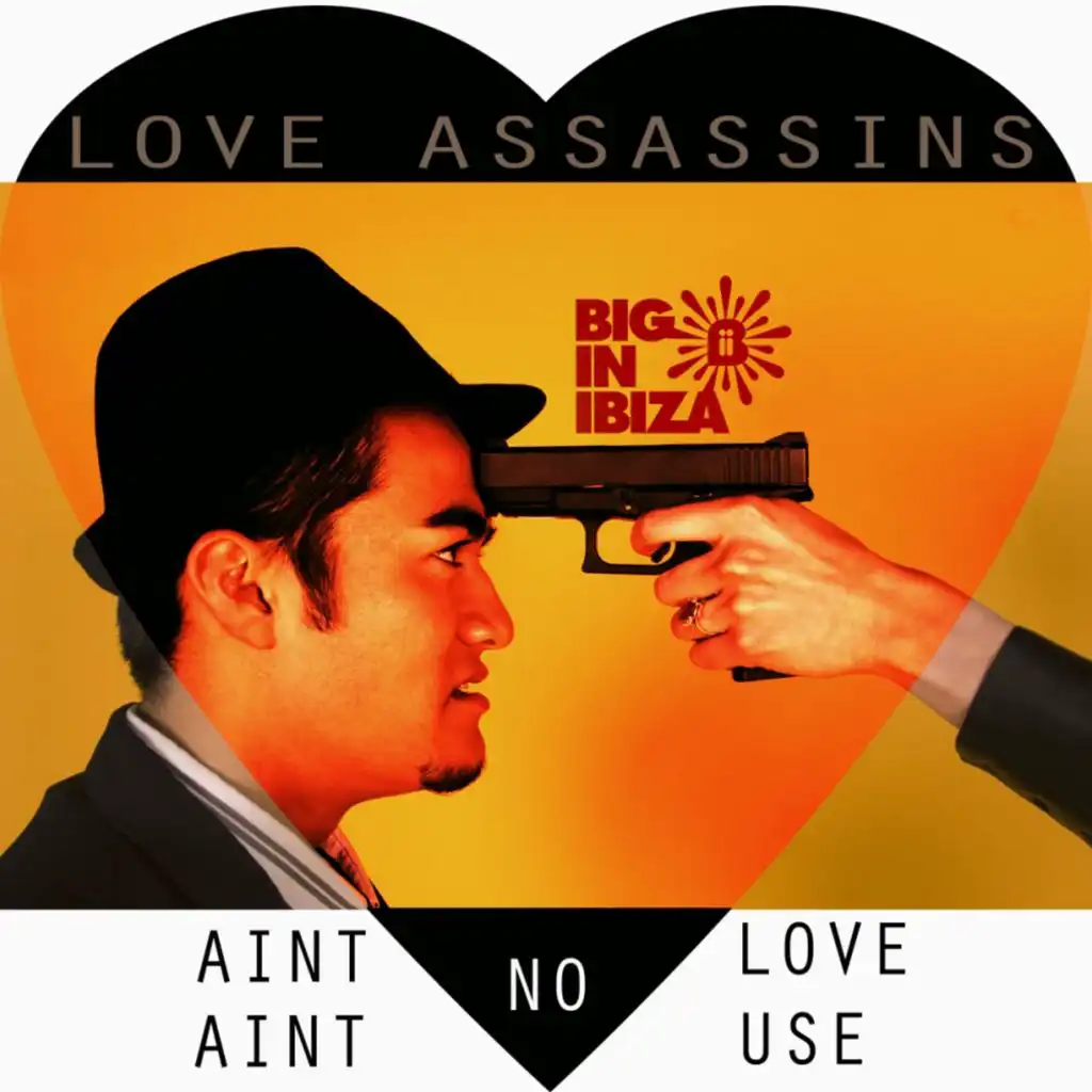 Ain't No Love (Ain't No Use) (Big In Ibiza Dub)