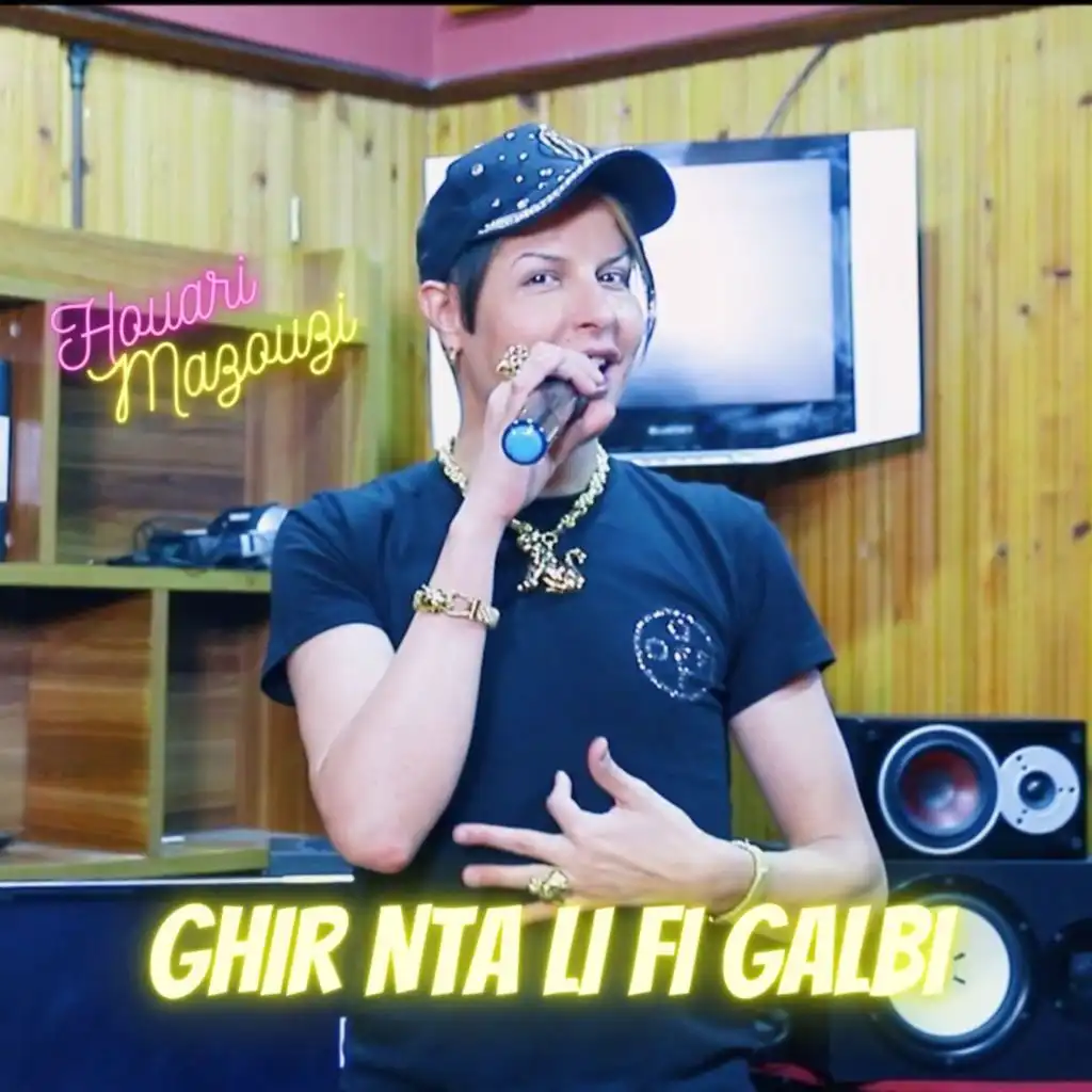 Ghir Nta Li Fi Galbi (feat. Houari Mazouzi)