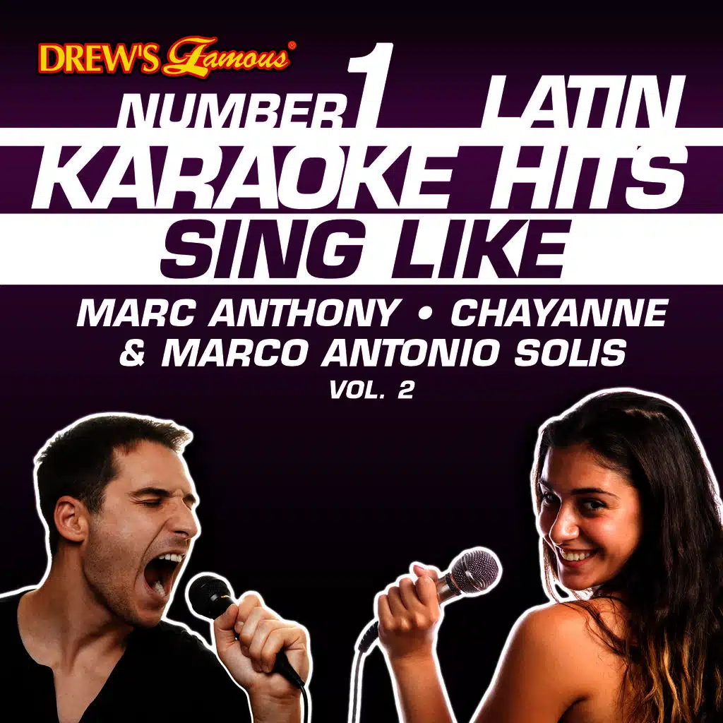Drew's Famous #1 Latin Karaoke Hits: Sing Like Marc Anthony, Chayanne & Marco Antonio Solis, Vol. 2