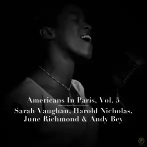 Americans in Paris, Vol. 5: Sarah Vaughan, Harold Nicholas, June Richmond & Andy Bey