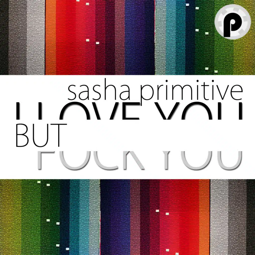 I Love You But Fuck You