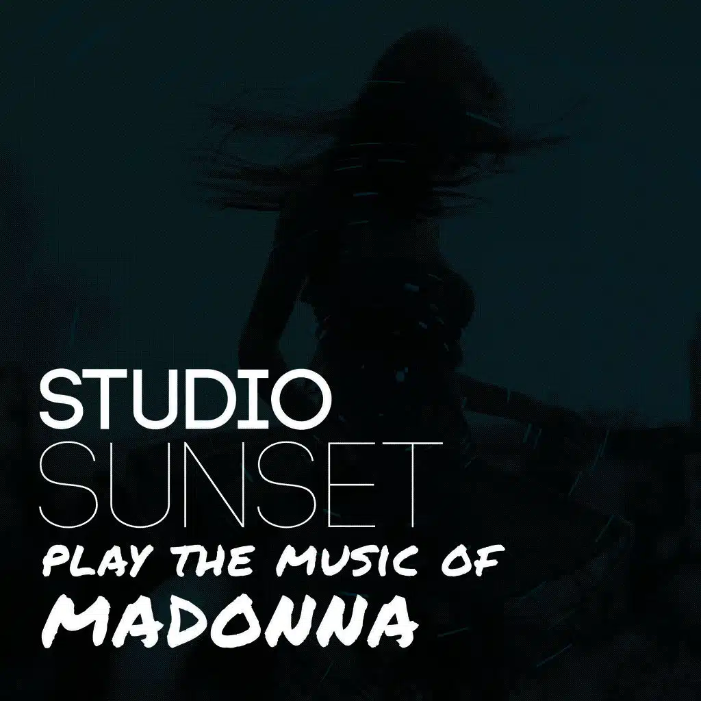 Studio Sunset Play the Music of Madonna