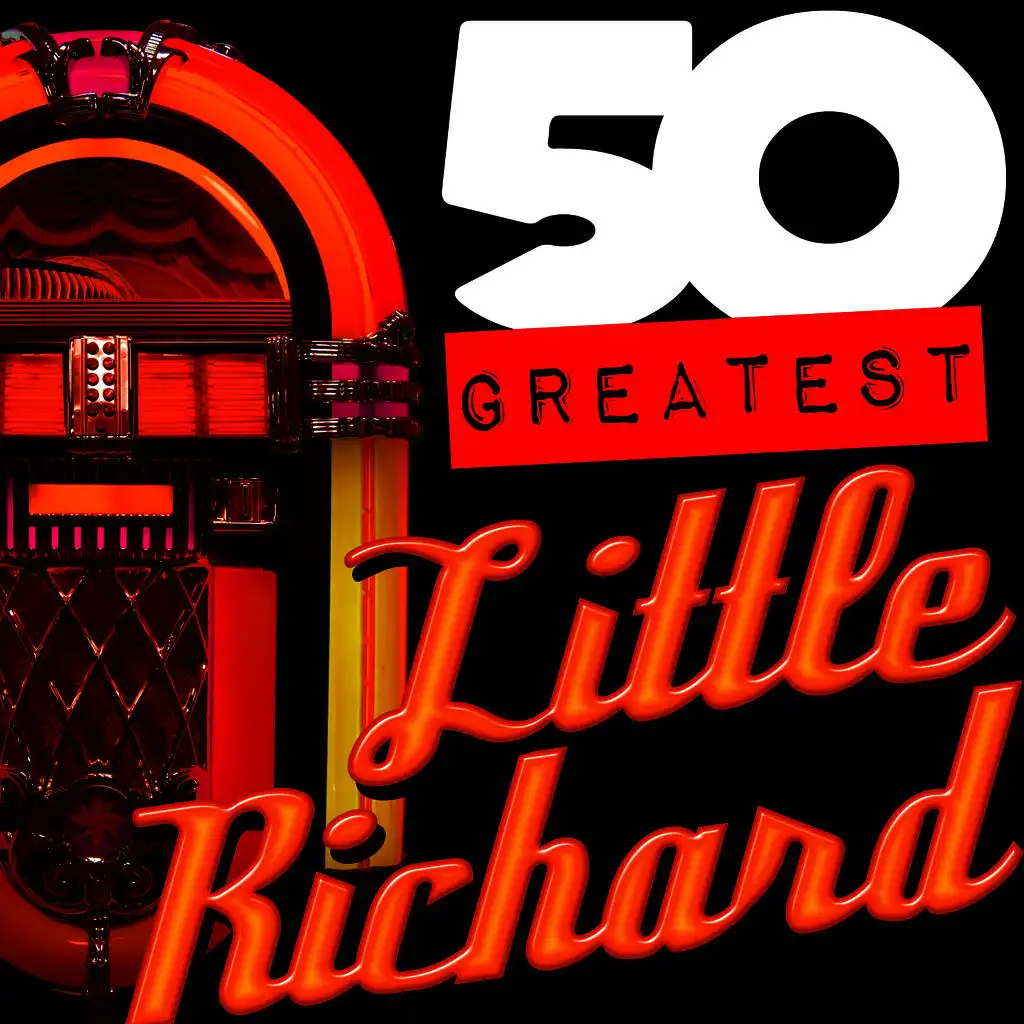 50 Greatest: Little Richard
