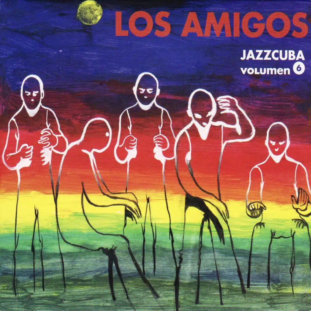 Jazzcuba Vol. 6: Los Amigos (feat. Frank Emilio Flynn)