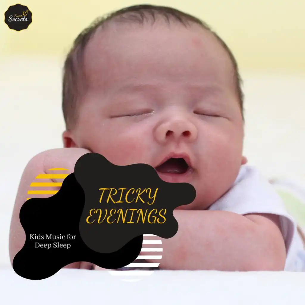 Tricky Evenings - Kids Music For Deep Sleep