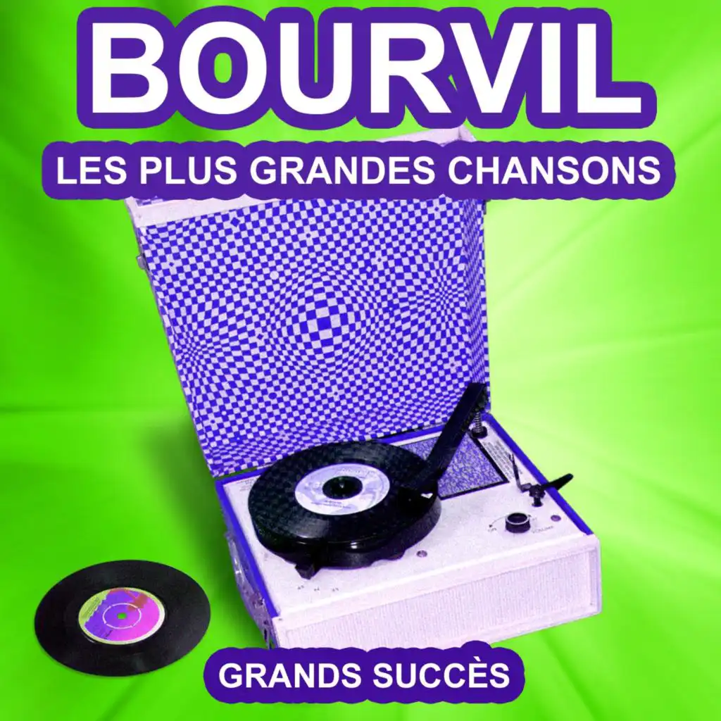 Bourvil chante ses grands succès (Les plus grandes chansons de l'époque)