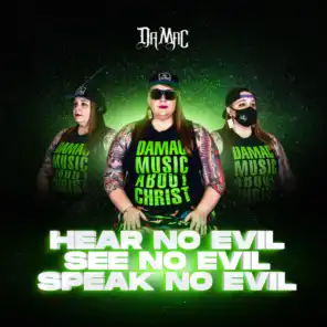Hear No Evil, See No Evil, Speak No Evil
