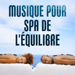 Musique pour spa de l'équilibre (Vacances cures thermales et bien-être, Bien-être spa musique, L'univers du spa, Massage en plein air)