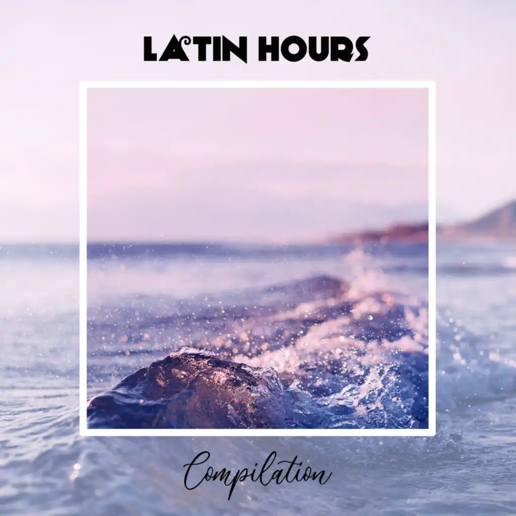 Latin Hours Compilation