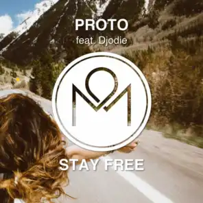 Stay Free (feat. Djodie)