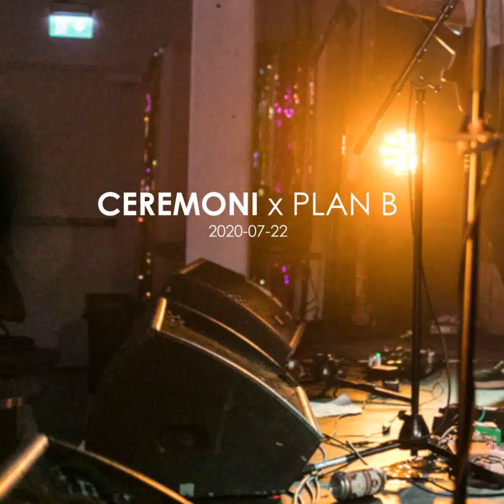 Ceremoni - Plan B