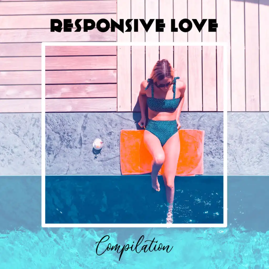 Responsive Love Compilation