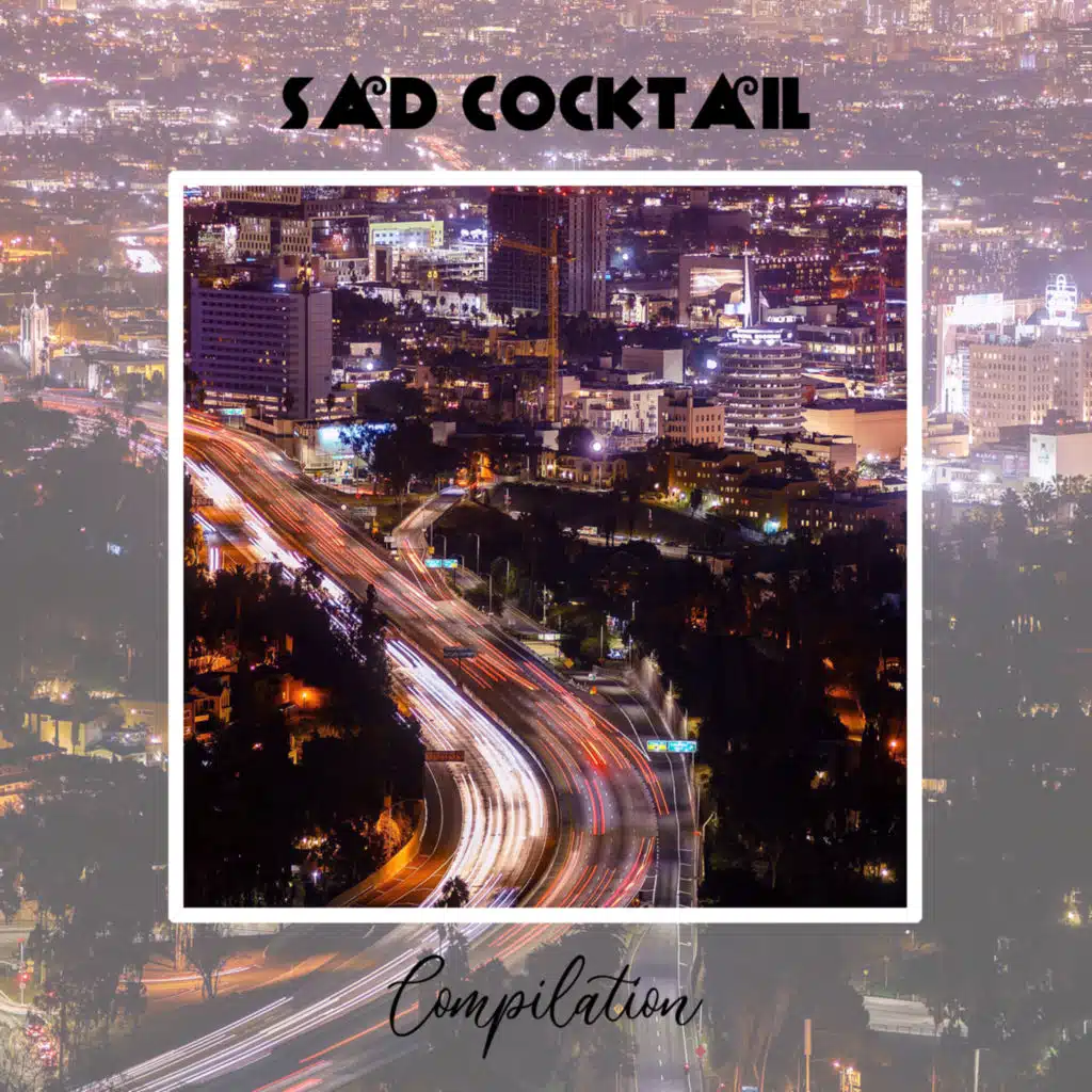 Sad Cocktail Compilation