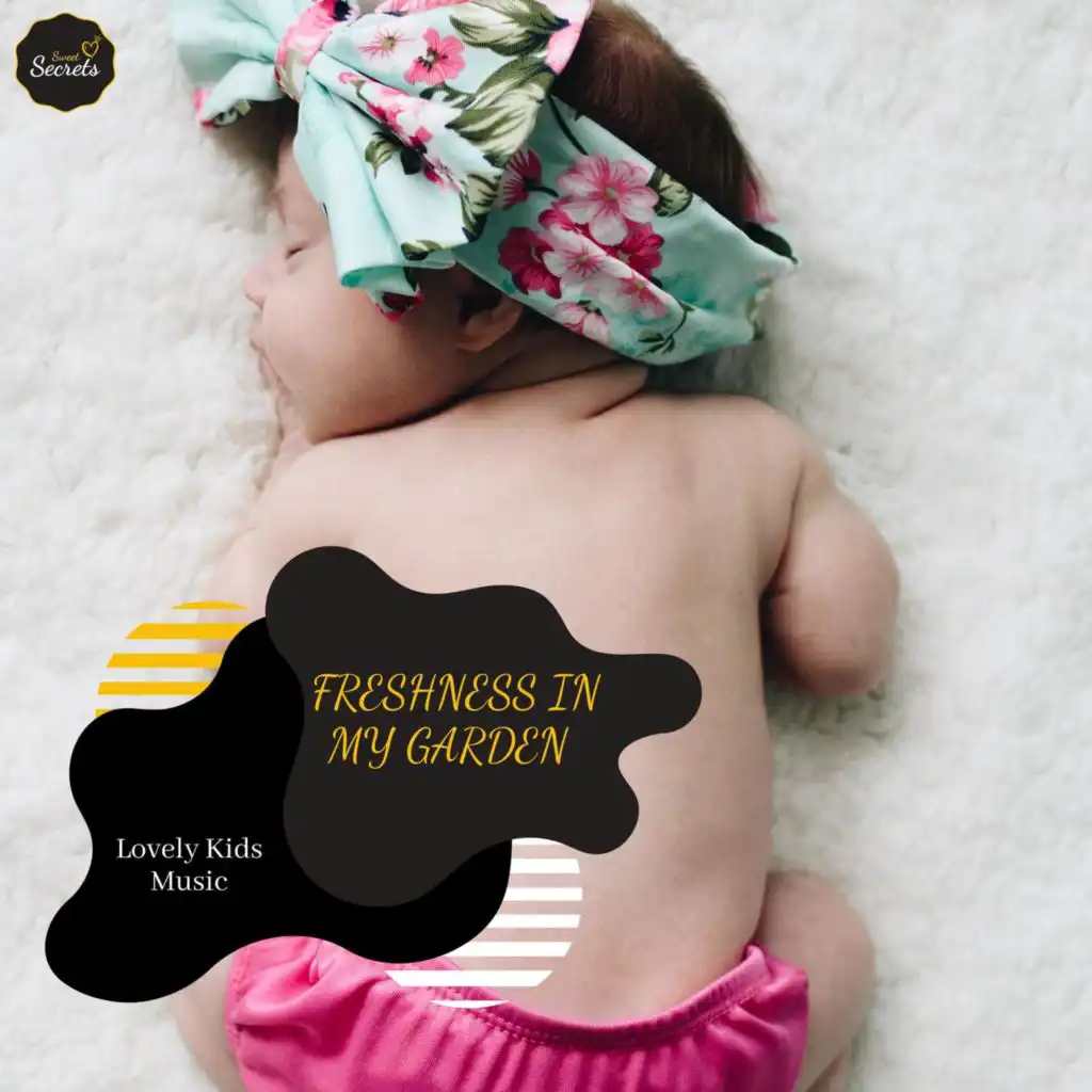 Freshness In My Garden - Lovely Kids Music