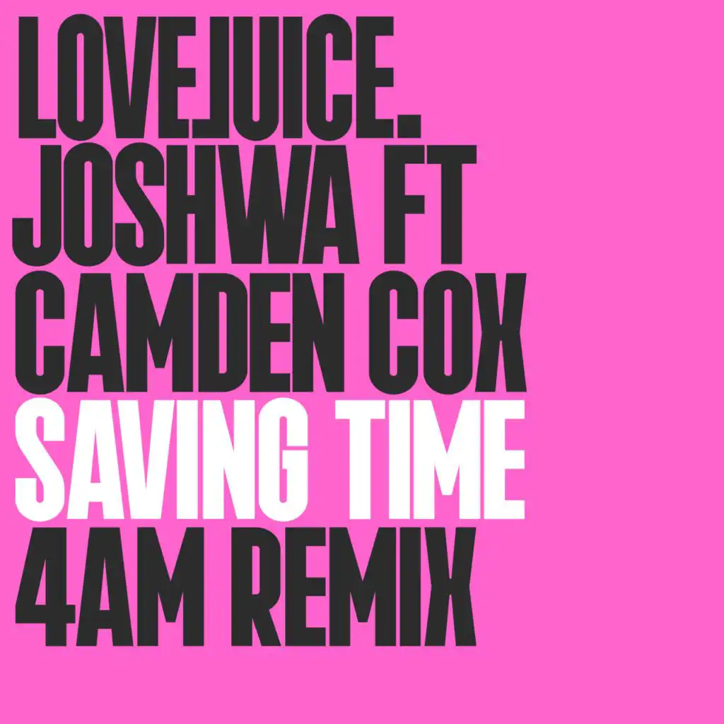 Saving Time (4am Remix) [feat. Camden Cox]