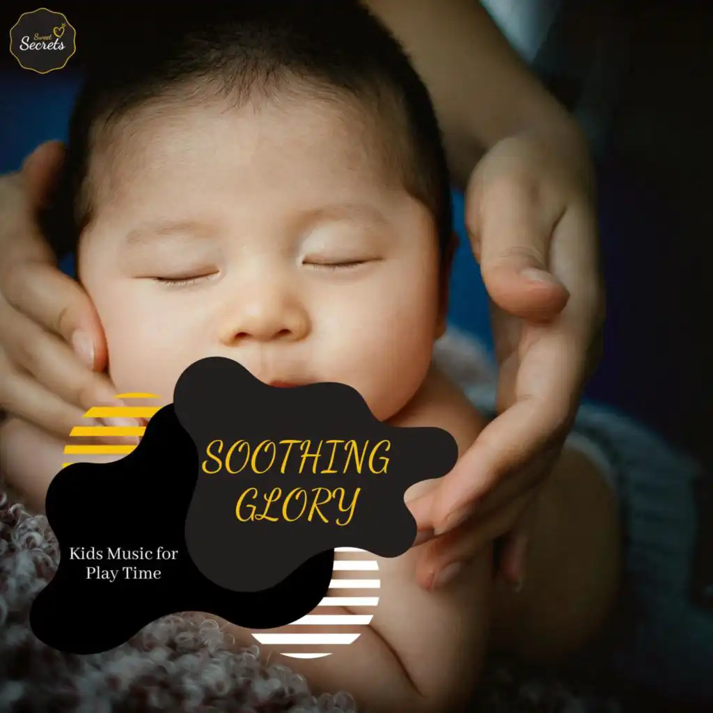 Soothing Glory - Kids Music For Play Time