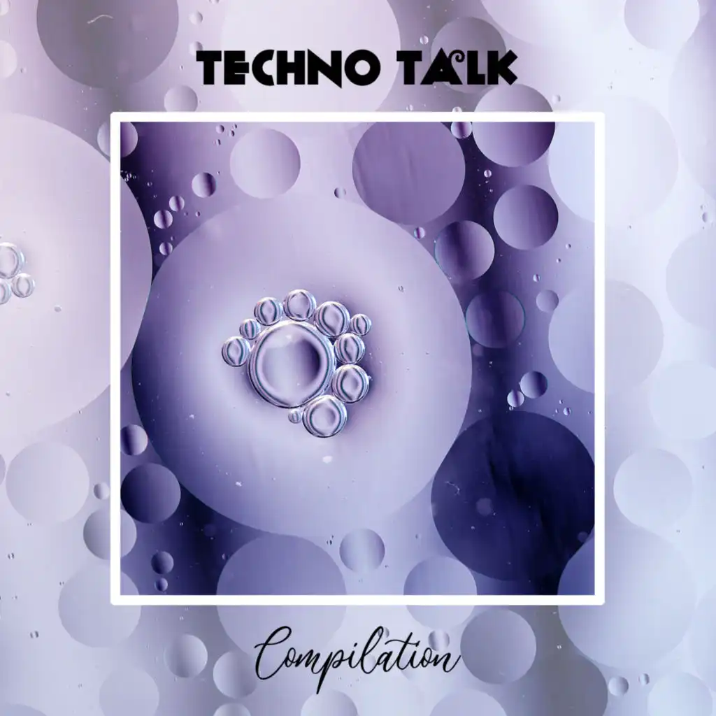 Techno Talk Compilation