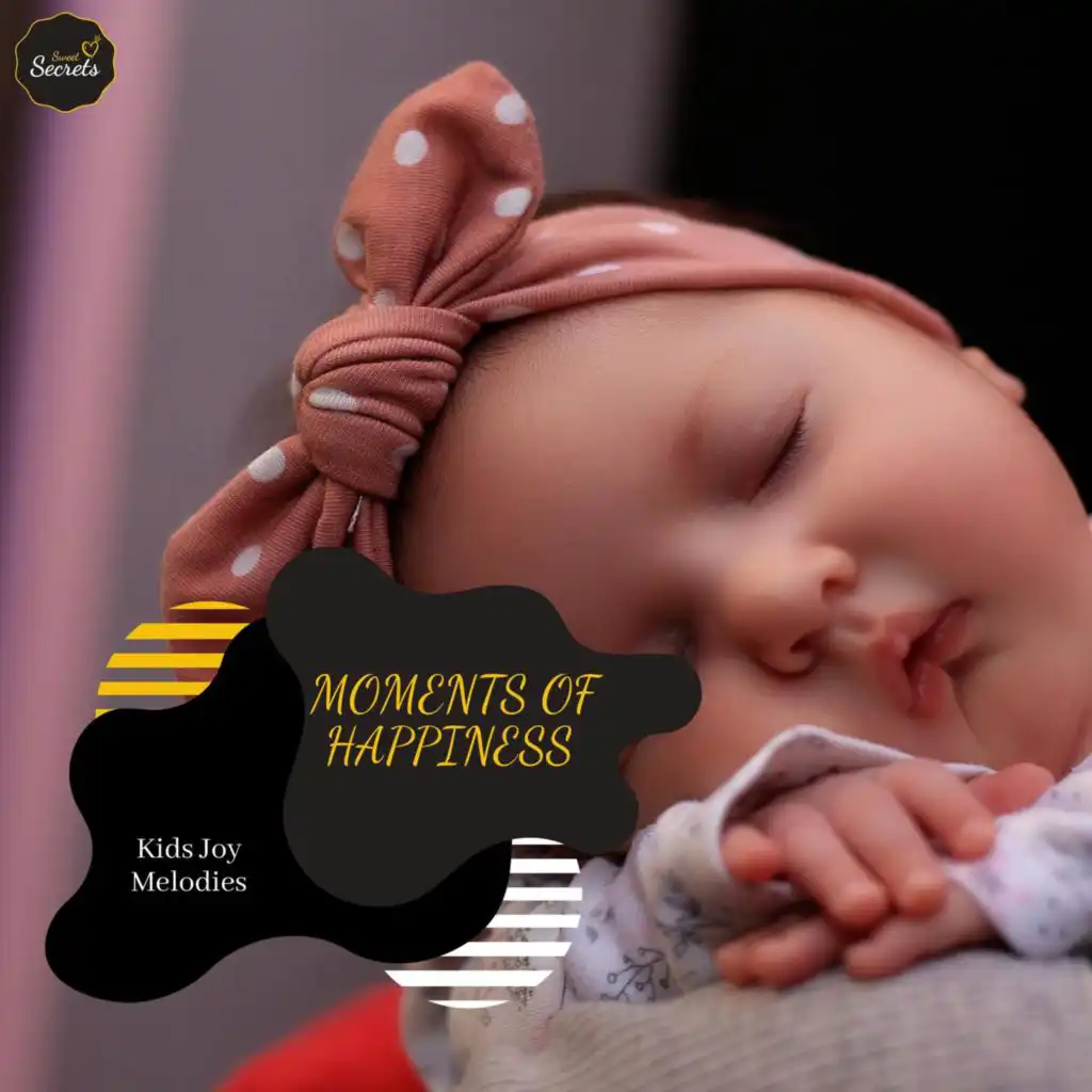 Moments Of Happiness - Kids Joy Melodies