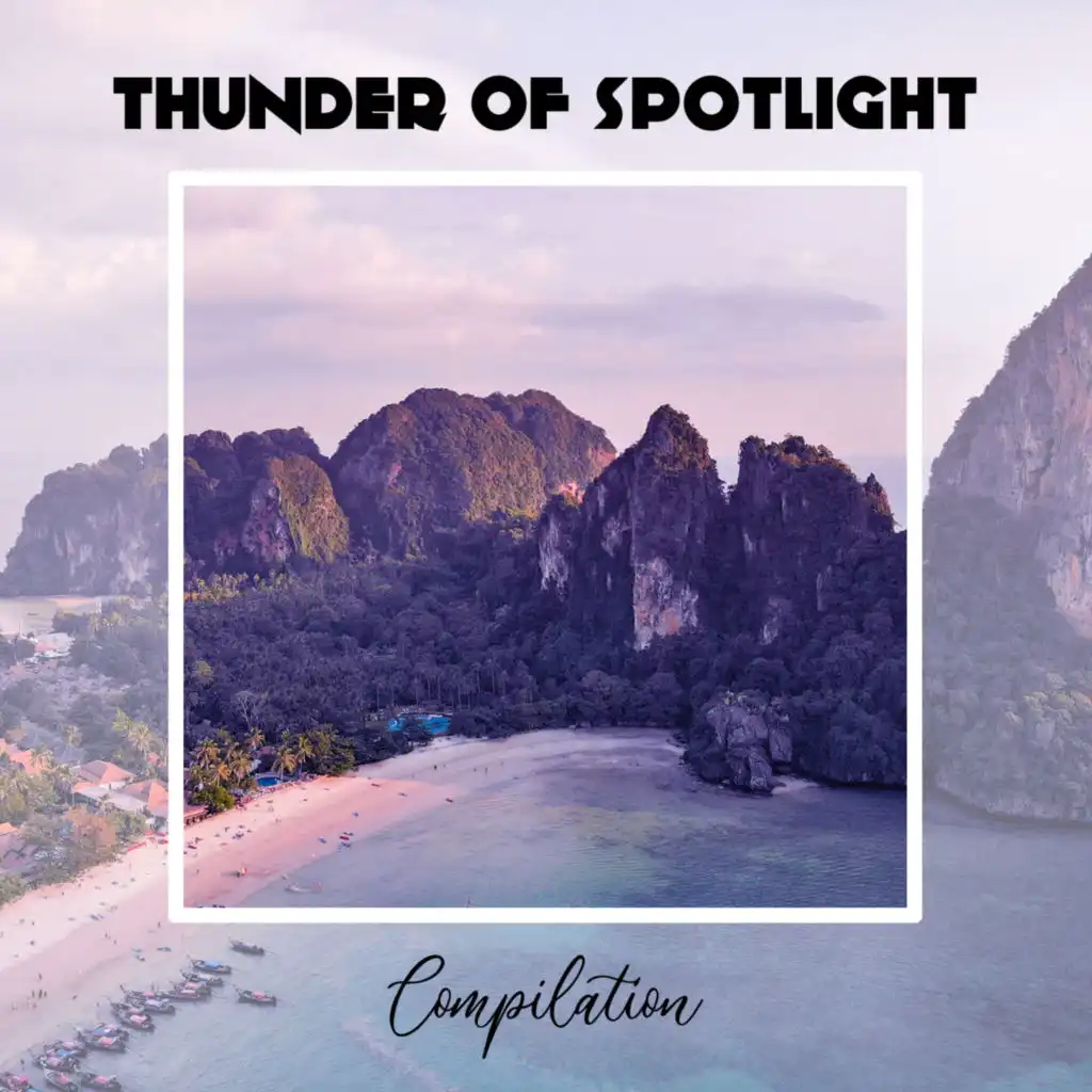 Thunder Of Spotlight Compilation