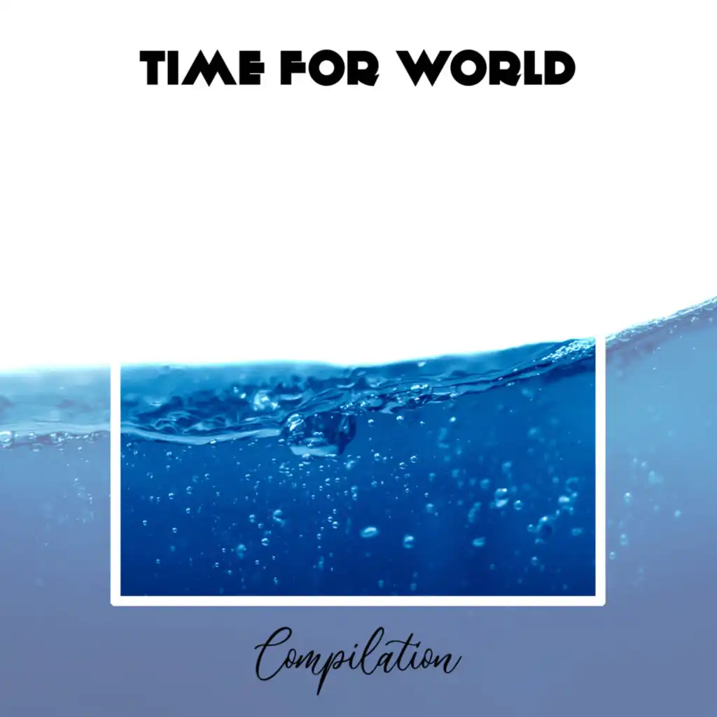Time For World Compilation
