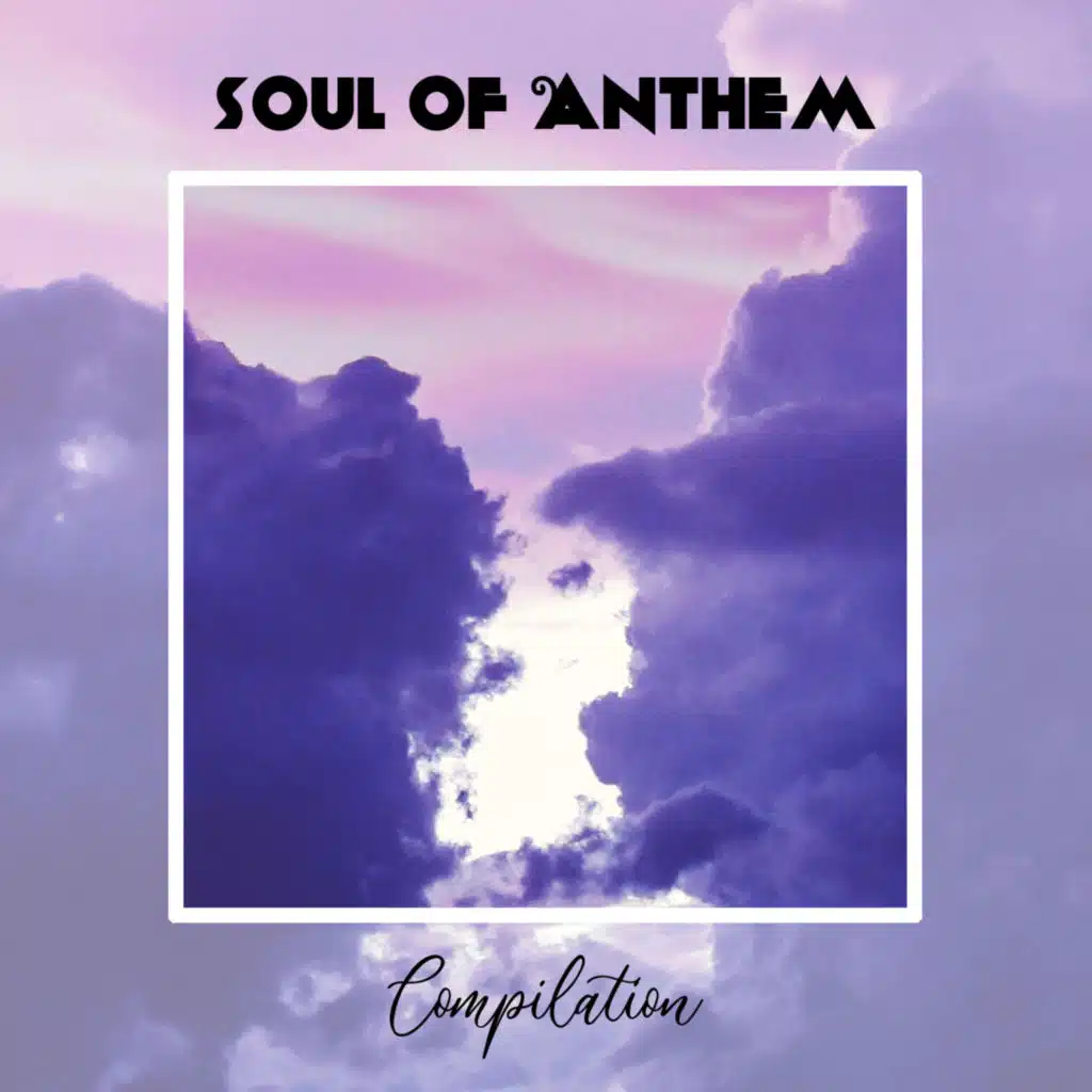 Soul Of Anthem Compilation