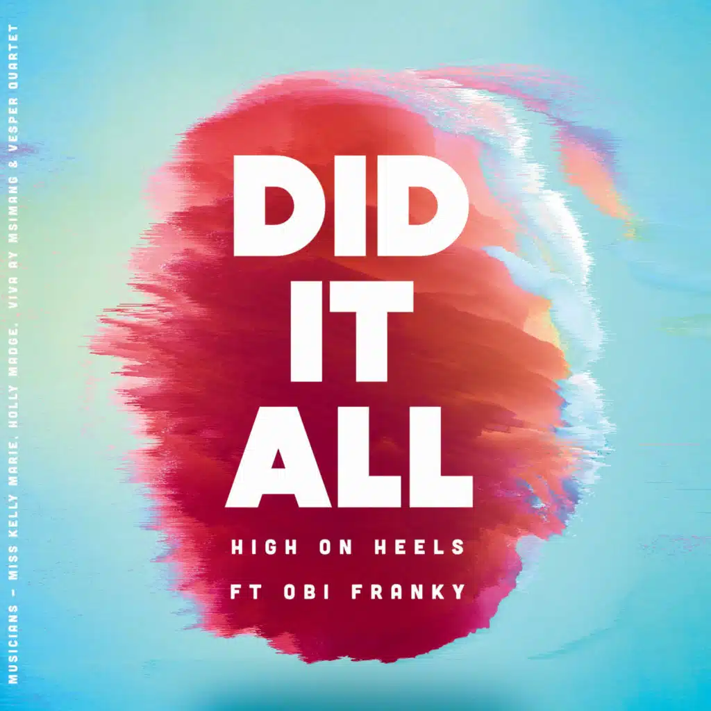 Did It All (feat. Miss Kelly Marie, Obi Franky, Viva AY Msimang, Holly Madge & Vesper Quartet)