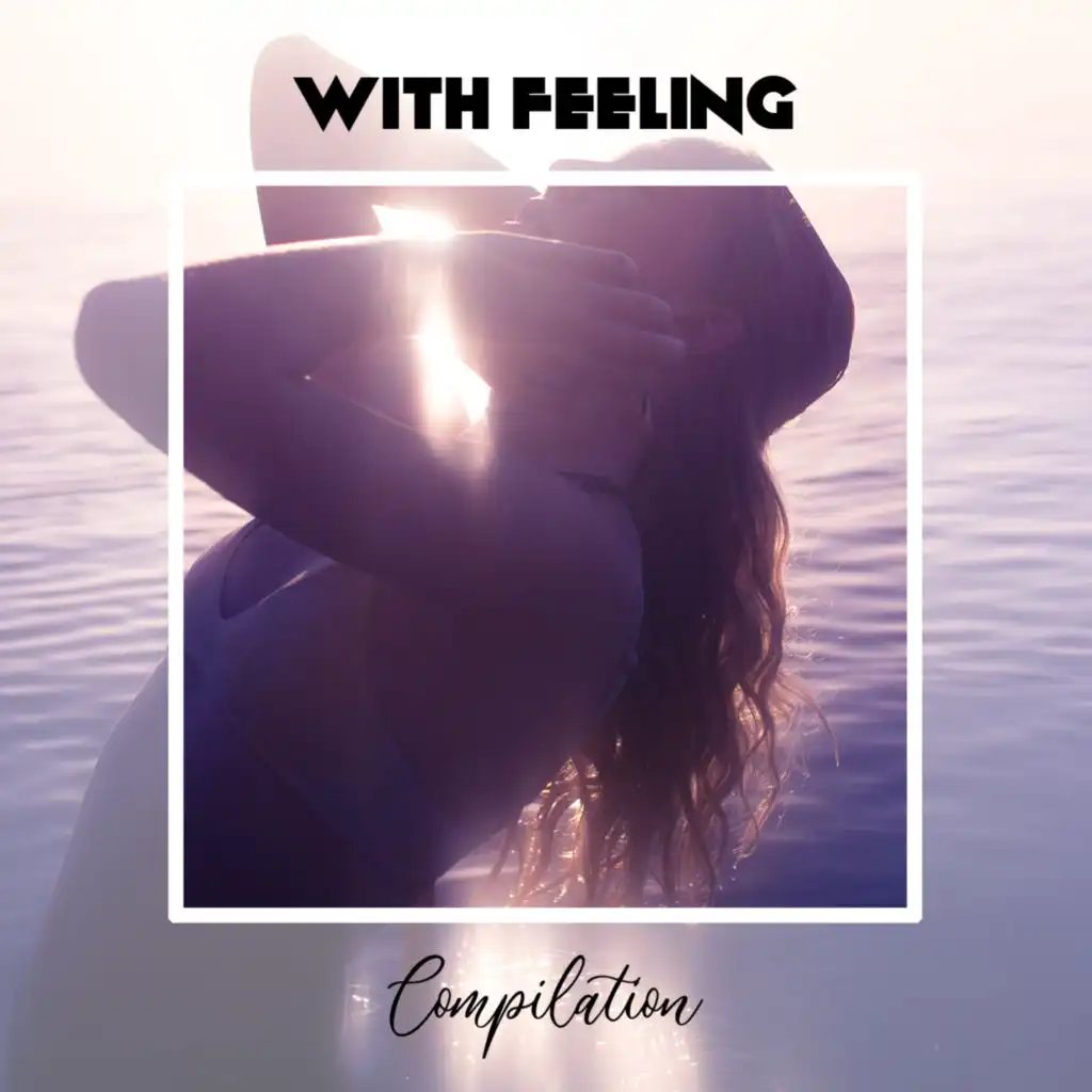 With Feeling Compilation