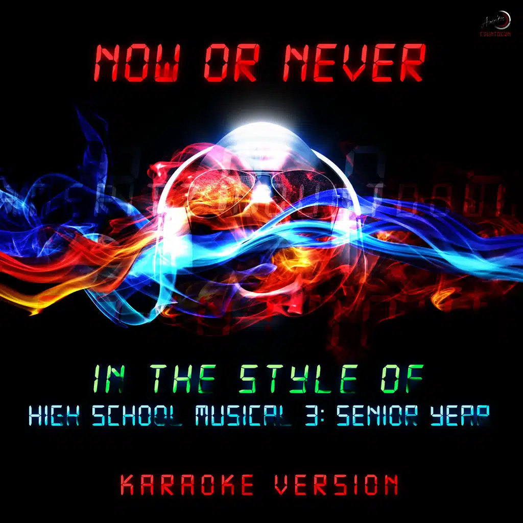 Now or Never (In the Style of Cast of High School Musical 3: Senior Year) [Karaoke Version] - Single