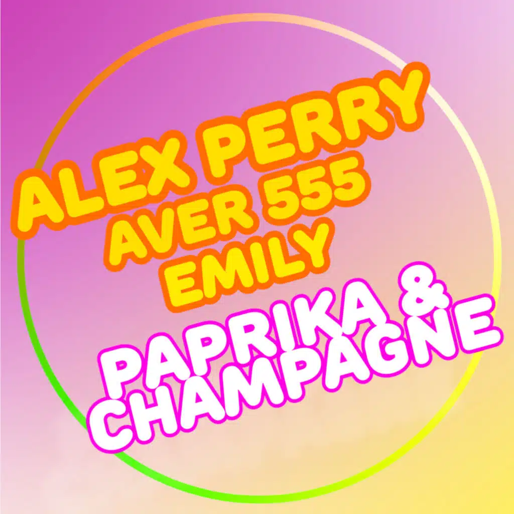 Paprika & champagne (feat. Aver 555 & Emily)