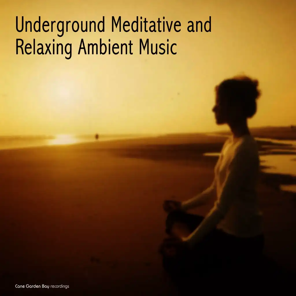 Underground Meditative and Relaxing Ambient Music