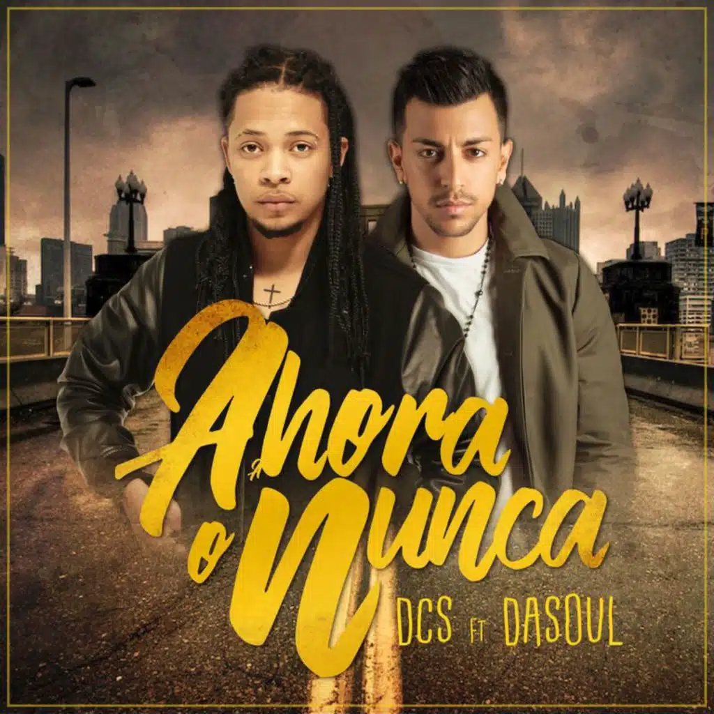 Ahora O Nunca (feat. Dasoul)