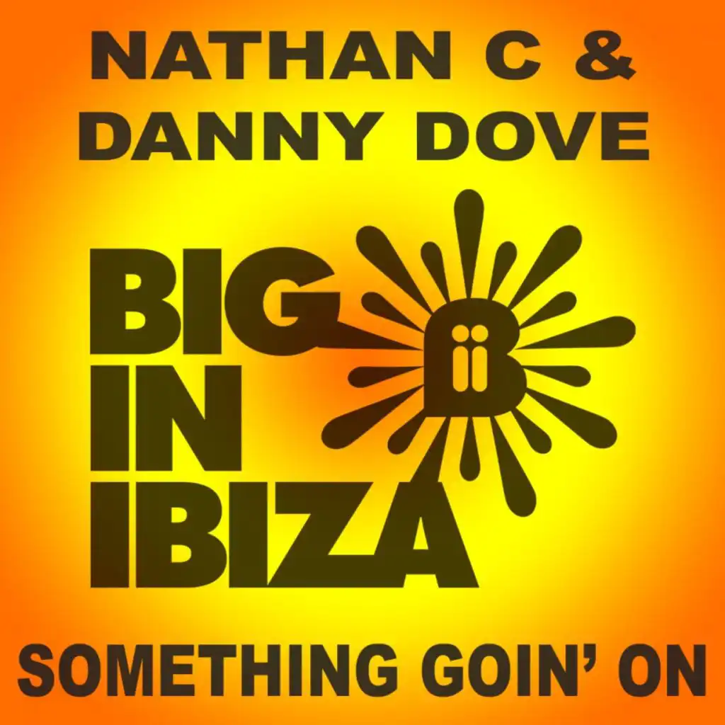 Something Goin' On (Big In Ibiza Mix)