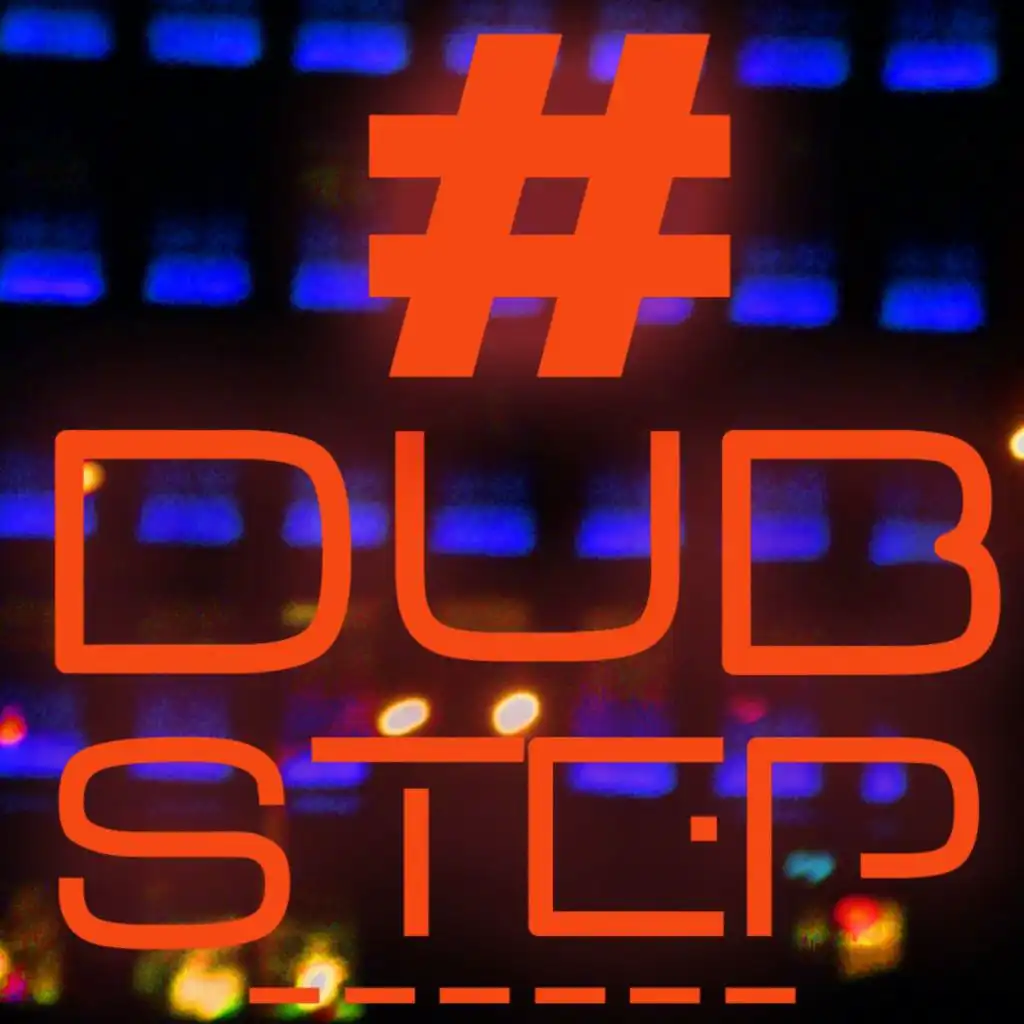 #Dubstep