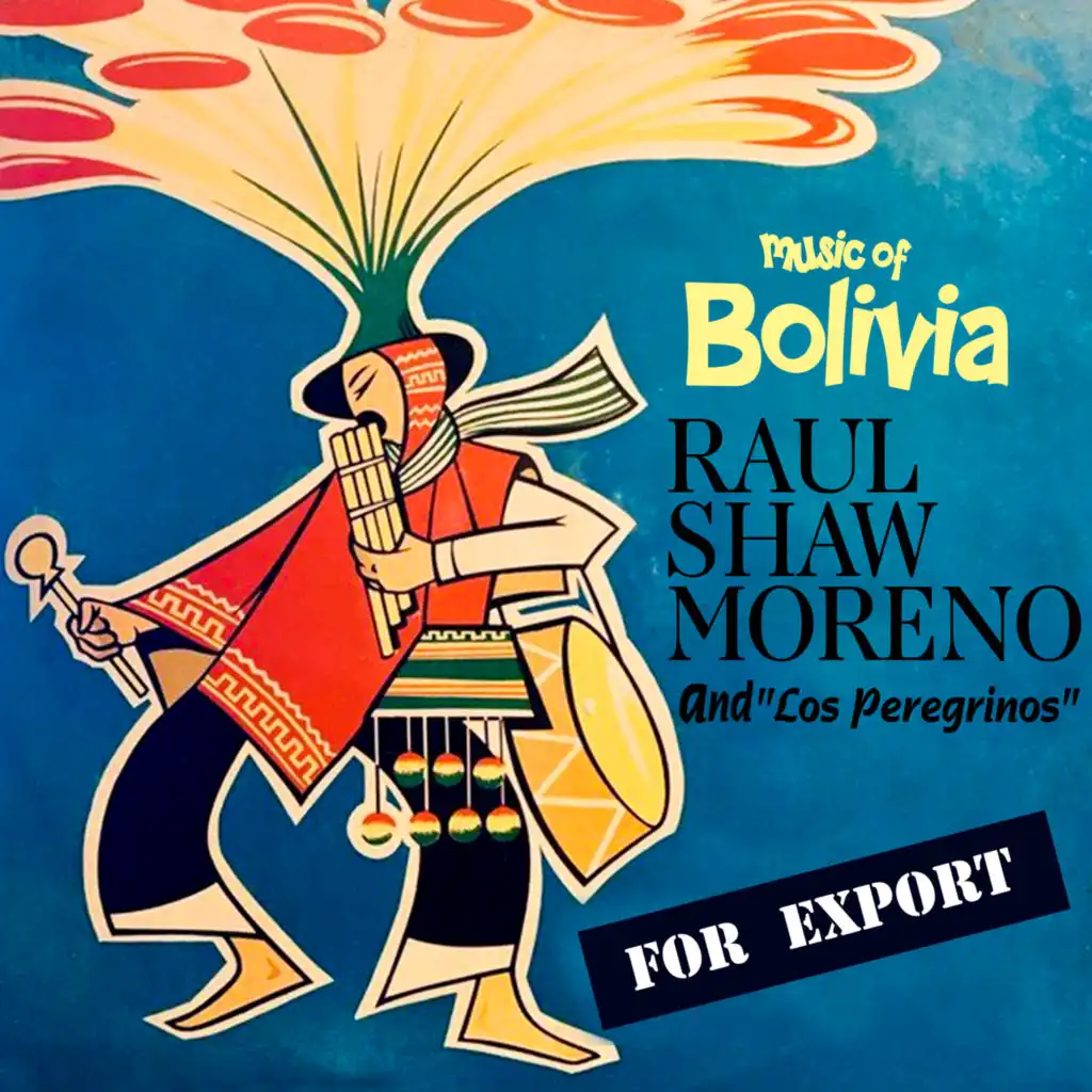 Music Of Bolivia (feat. Los Peregrinos)